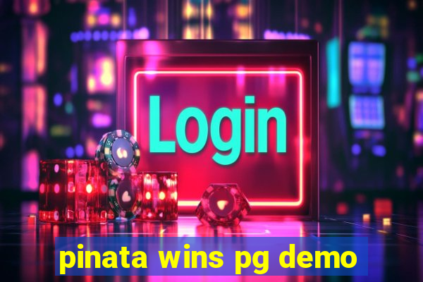 pinata wins pg demo